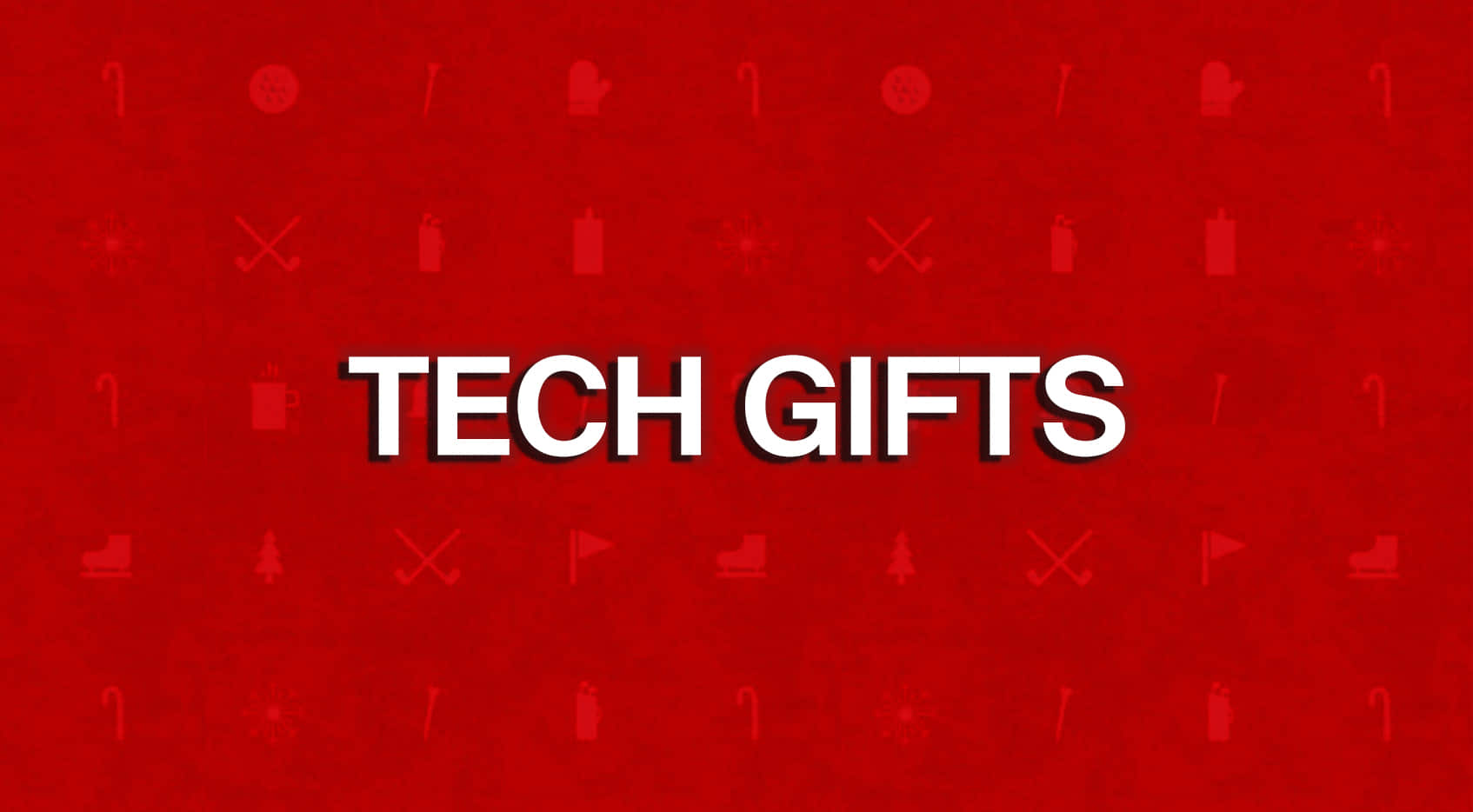 Tech Gifts