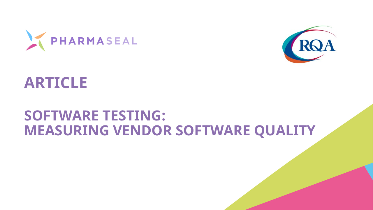 Software Testing: Measuring Vendor Software Quality – Part One