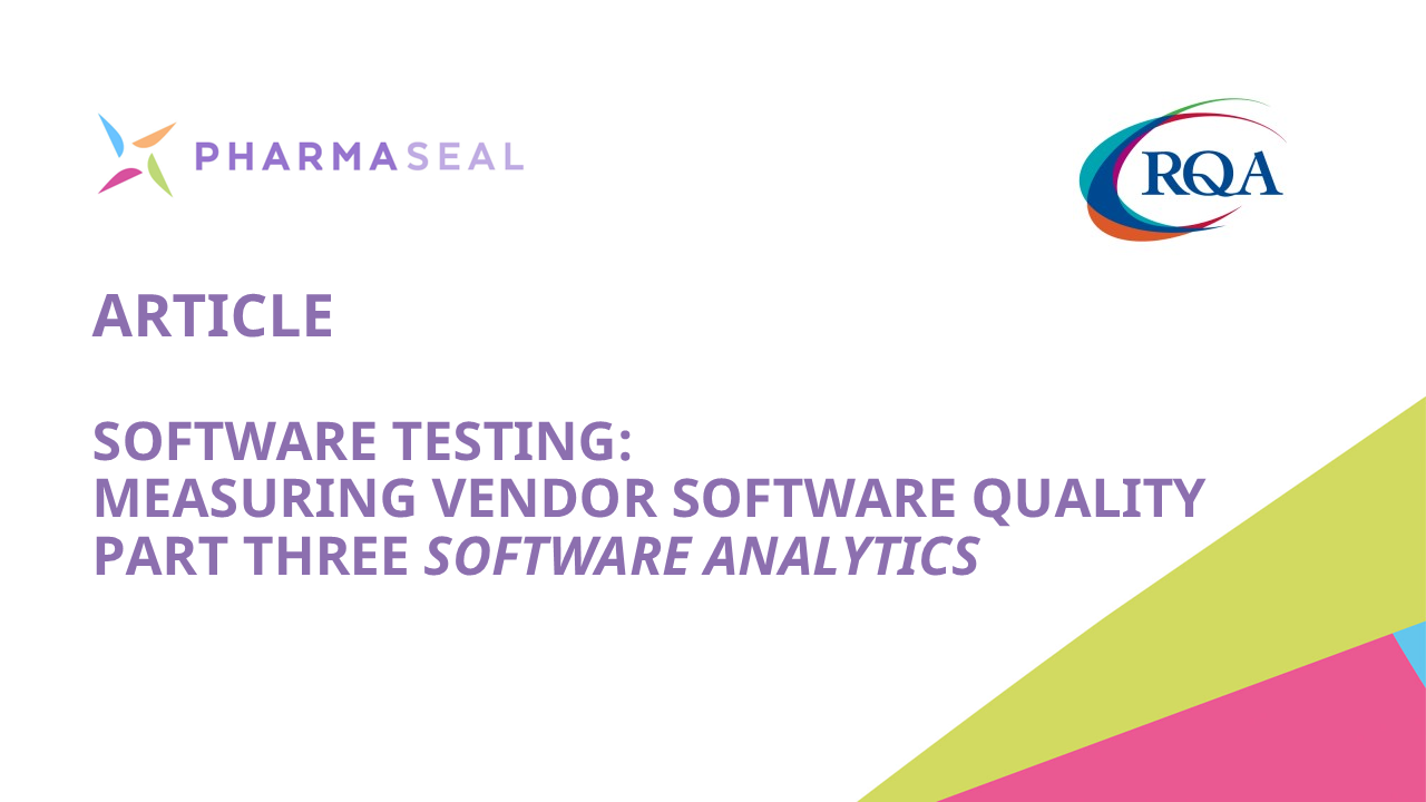 Software Testing: Measuring Vendor Software Quality – Part Three