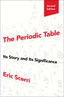 The Periodic Table, Its Story and Its Significance, 2nd ed.
