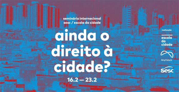 Seminário Internacional “Ainda o direito à cidade?”