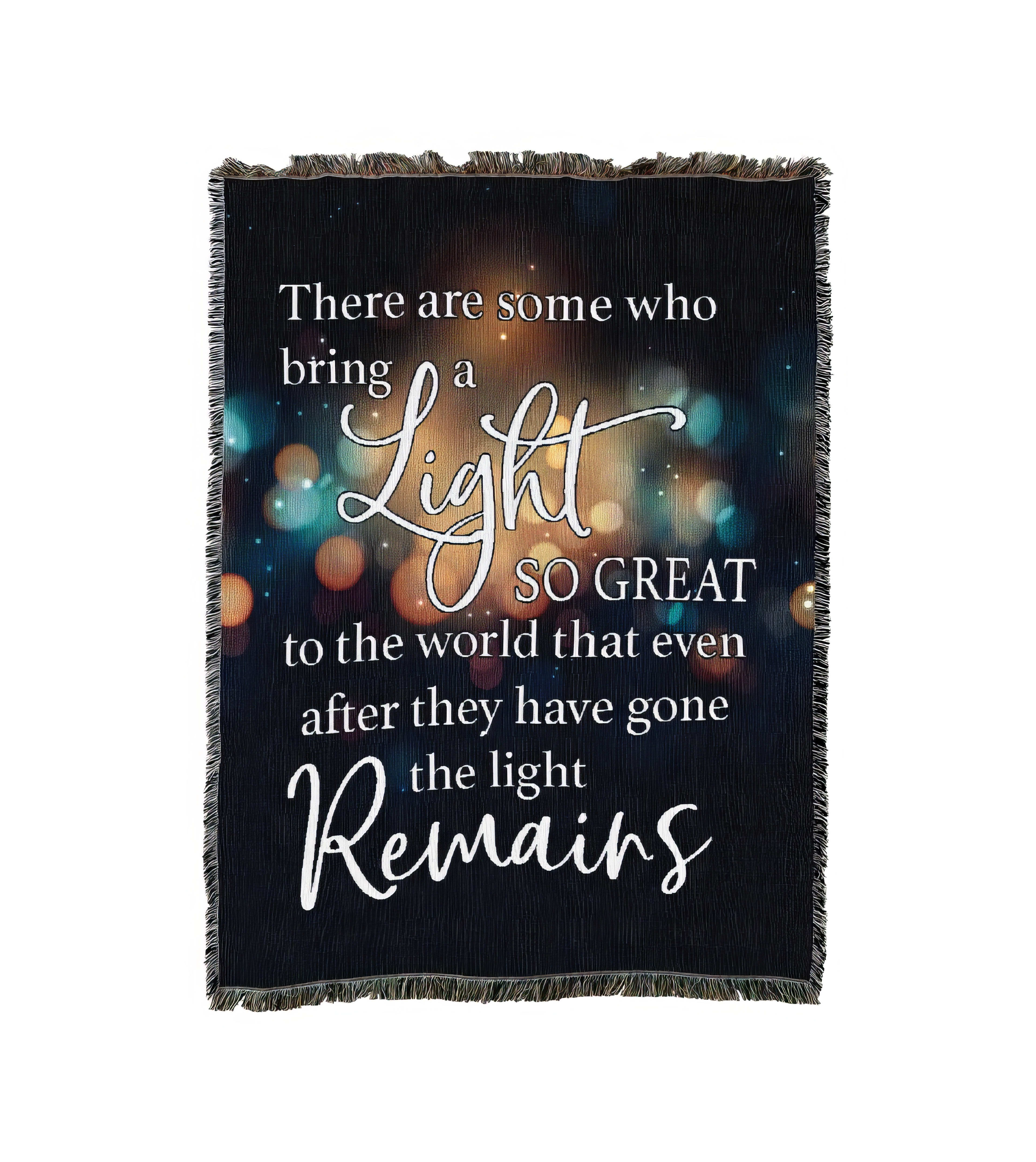 Soft blanket showcases an uplifting quote about bringing light to others and its enduring effect.