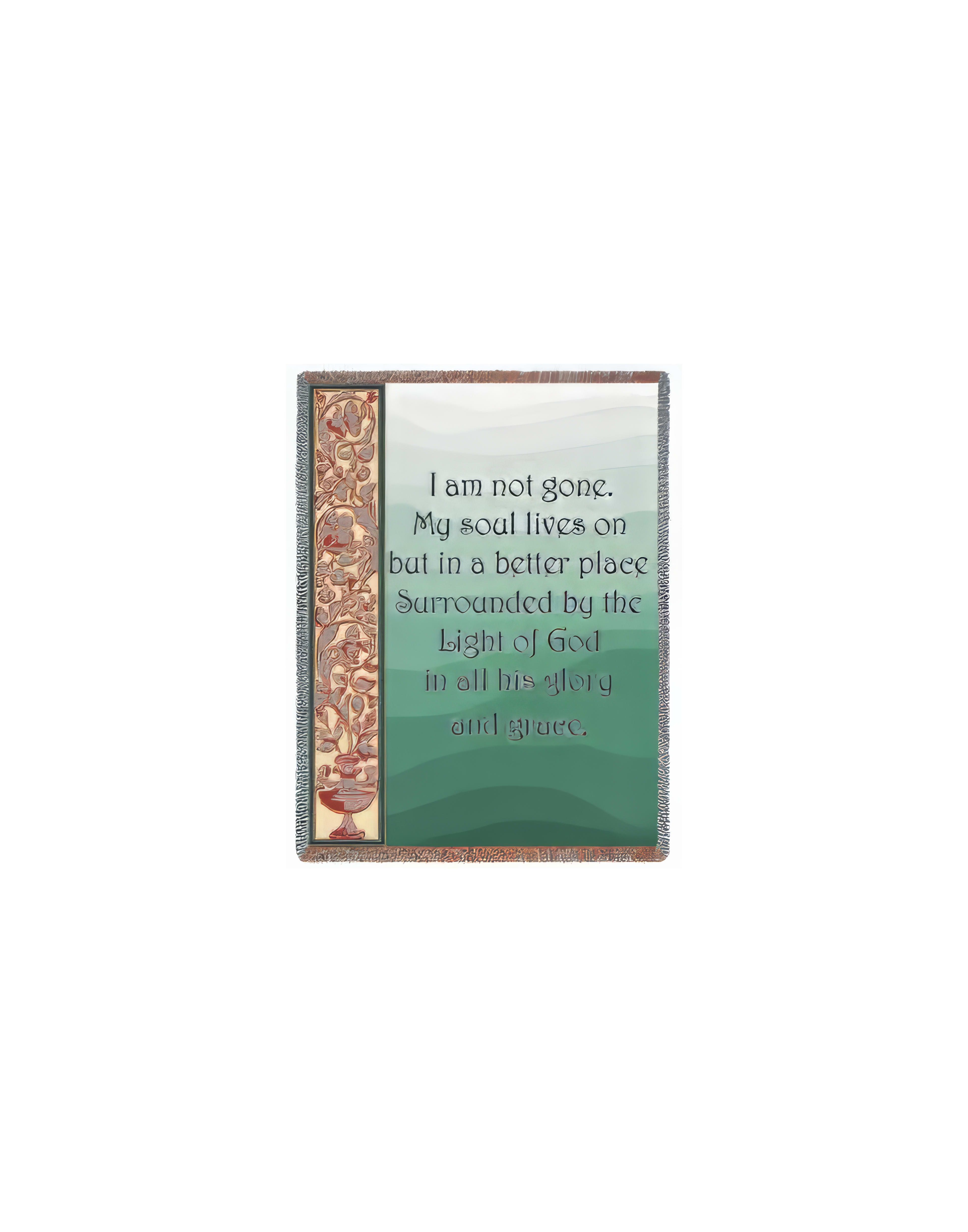 Woven tapestry features an uplifting quote about the soul living on and divine light.