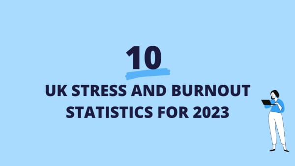 UK employee stress and burnout statistics for 2023