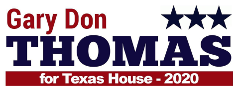 Gary Don Thomas  for Texas State House of Representatives, District 62 