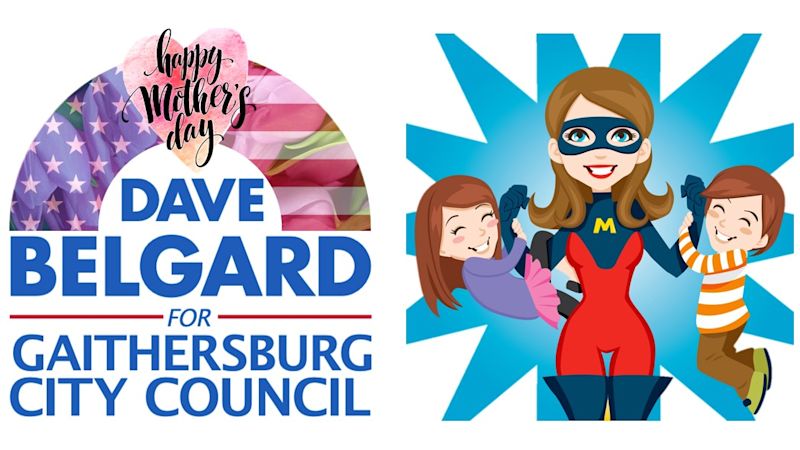 Dave_Belgard_Mothers_Day_For_Gaithersburg_City_Council_Banner