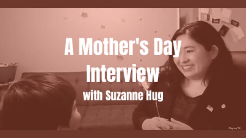 A mothers day interview with Suzanne Hug