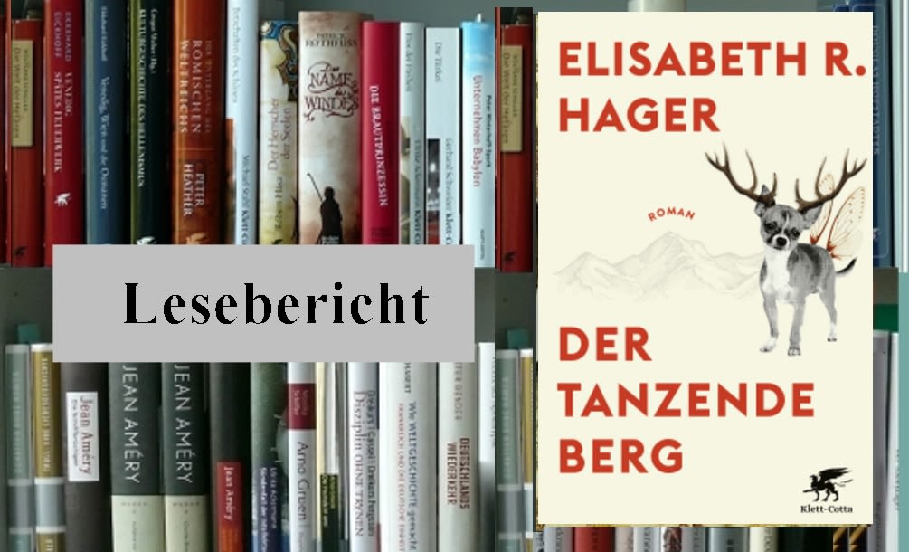 Lesebericht: Elisabeth R. Hager, Der tanzende Berg. Roman