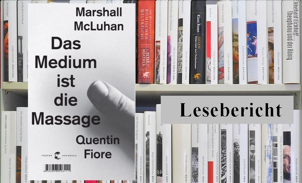 Lesebericht: McLuhan, Fiore, Das Medium ist die Massage