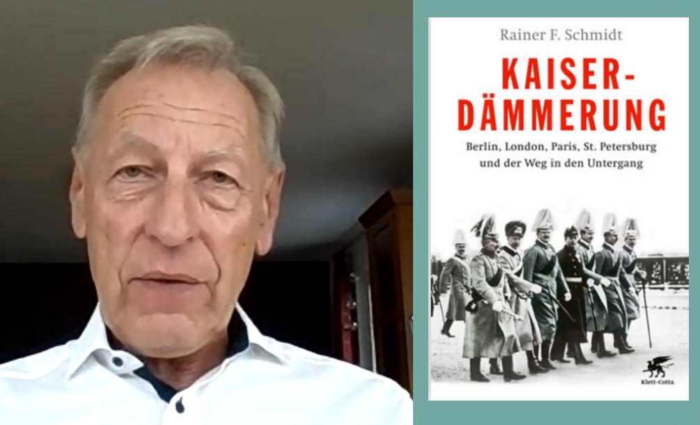 Nachgefragt und Lesebericht: Rainer F. Schmidt, Kaiserdämmerung Berlin, London, Paris, St. Petersburg und der Weg in den Untergang