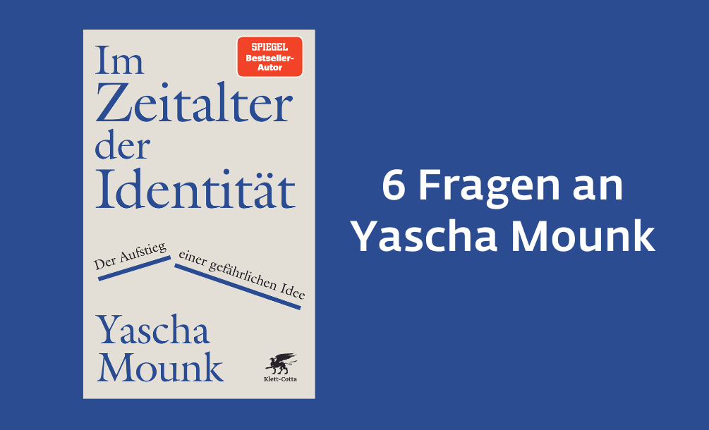 6 Fragen an Yascha Mounk