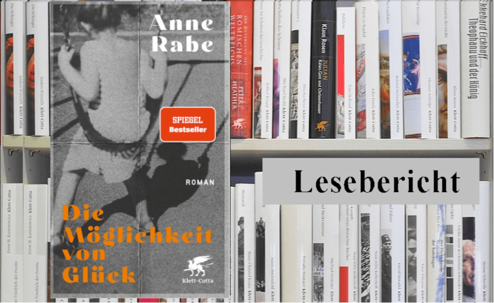 Lesebericht: Anne Rabe, Die Möglichkeit von Glück