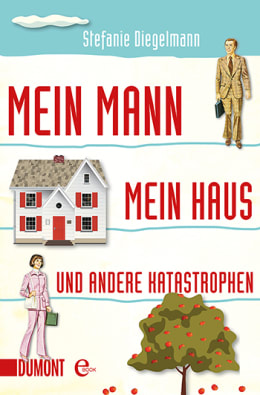 Mein Mann, mein Haus und andere Katastrophen