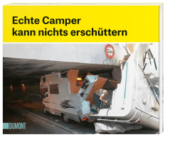 Echte Camper kann nichts erschüttern