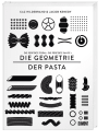 DIE GEOMETRIE DER PASTA