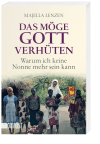 Das möge Gott verhüten