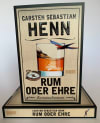 Rum oder Ehre