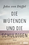 Die Wütenden und die Schuldigen