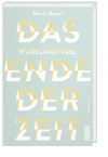 Das vorläufige Ende der Zeit