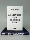 Anleitung zum Traurigsein