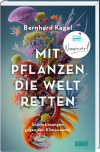 Mit Pflanzen die Welt retten