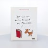 Ich bin der beste Freund des Menschen