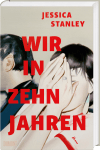 Wir in zehn Jahren