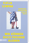 Wir können doch Freunde bleiben