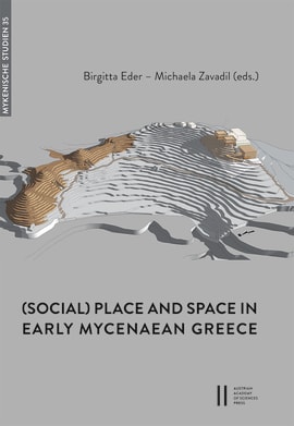 (Social) Place and Space in Early Mycenaean Greece