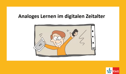 Analoges Lernen im digitalen Zeitalter