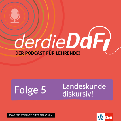 Folge 5: Landeskunde diskursiv!