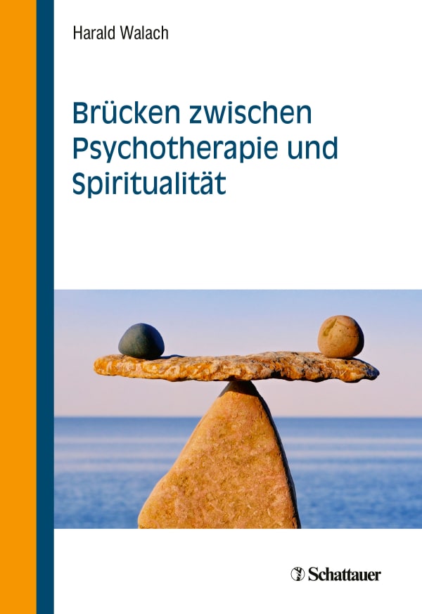 Brücken zwischen Psychotherapie und Spiritualität