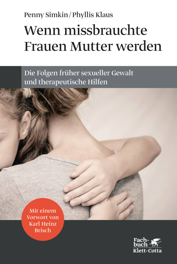 Wenn missbrauchte Frauen Mutter werden