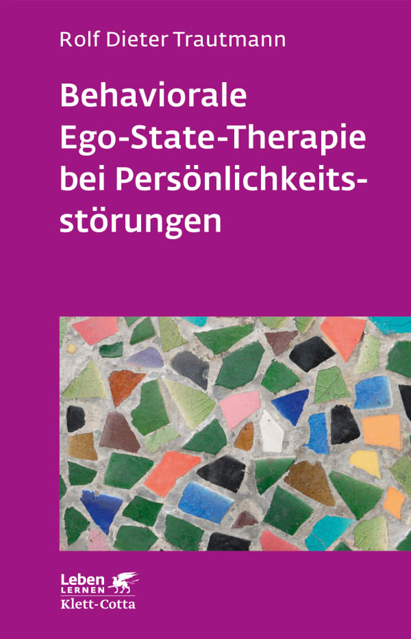 Behaviorale Ego-State-Therapie bei Persönlichkeitsstörungen