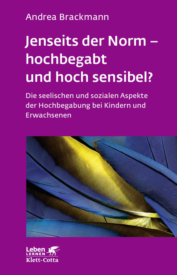 Jenseits der Norm – hochbegabt und hoch sensibel?