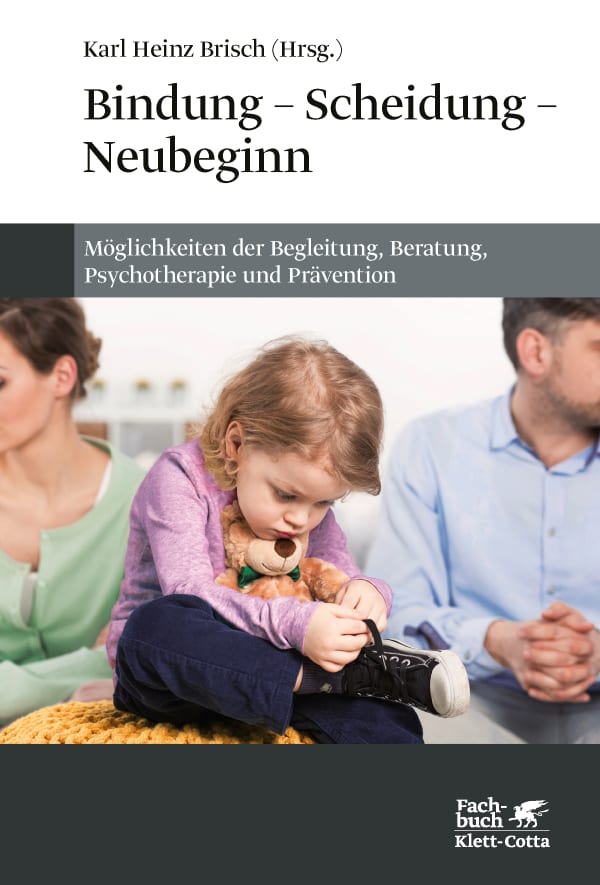 Bindung - Scheidung - Neubeginn