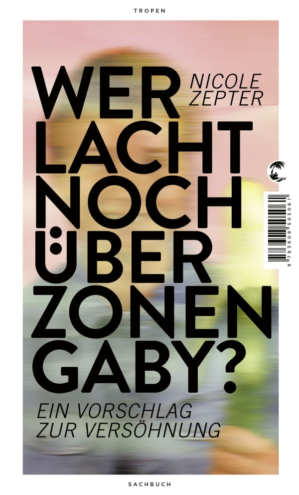 Wer lacht noch über Zonen-Gaby?