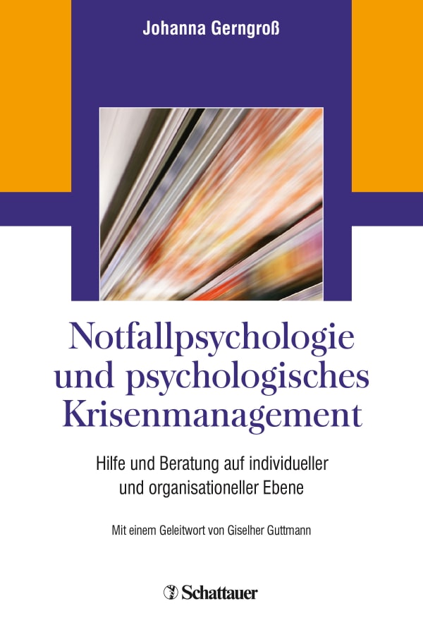 Notfallpsychologie und psychologisches Krisenmanagement