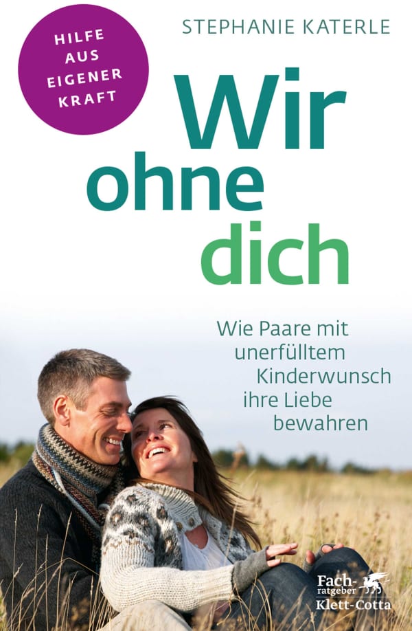 Wir ohne dich - Wie Paare mit unerfülltem Kinderwunsch ihre Liebe bewahren