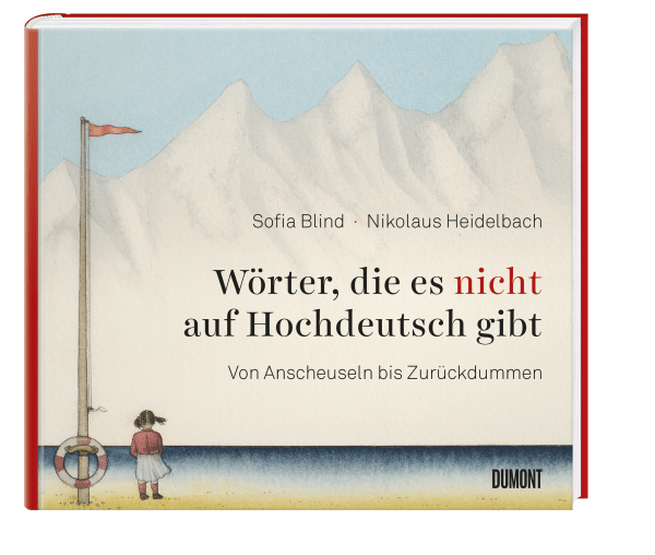 Wörter, die es nicht auf Hochdeutsch gibt