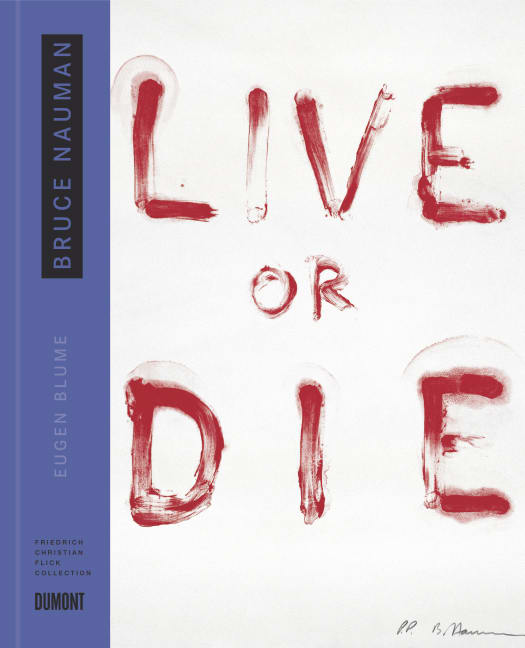 Bruce Nauman. Live or die.