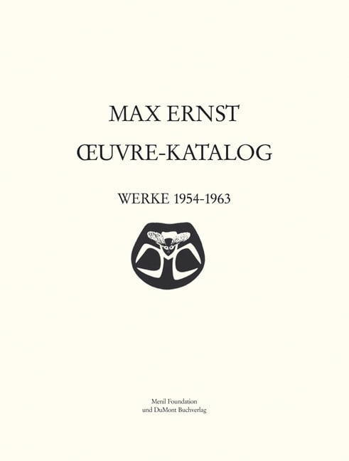 Max Ernst Oeuvre-Katalog - Band 6 Werke 1954 - 1963