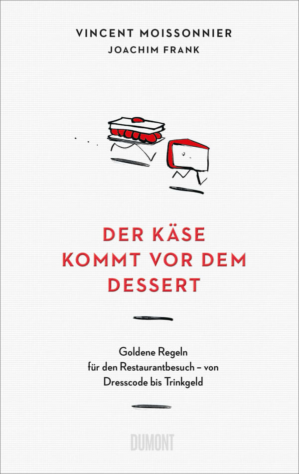 Der Käse kommt vor dem Dessert