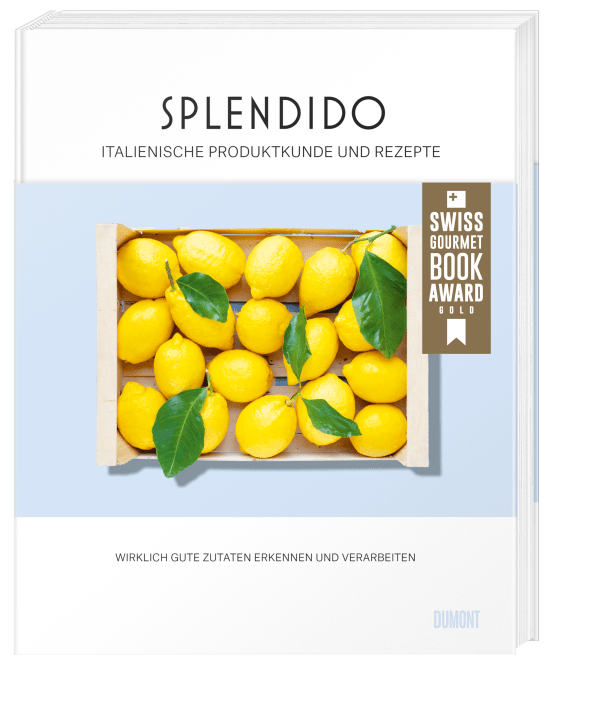 Splendido. Italienische Produktkunde und Rezepte