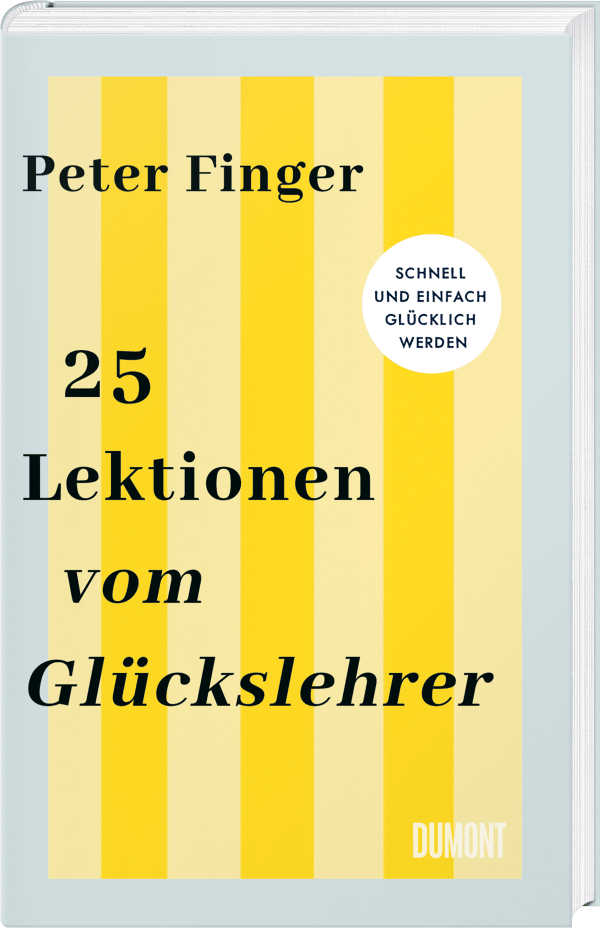 25 Lektionen vom Glückslehrer