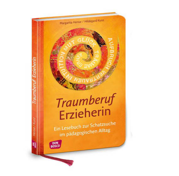 Traumberuf Erzieherin: Ein Lesebuch zur Schatzsuche im