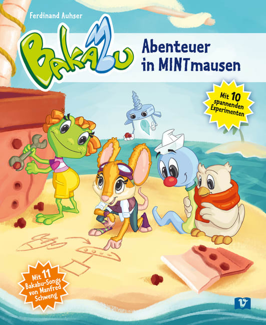 Bakabu - Abenteuer in MINTmausen: Mit 10 spannenden Experimenten /  Kinderbuch