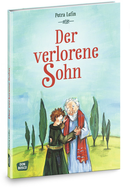 Der verlorene Sohn: Die schönsten Geschichten aus der ...