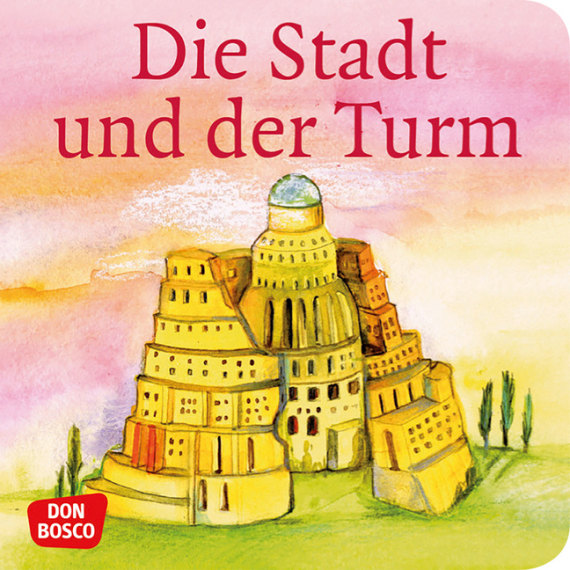 Die Stadt Und Der Turm Der Turmbau Zu Babel Mini Bilderbuch Don Bosco Minis Kinderbibelgeschichten Kita Info Der Onlineshop Fur Erzieherinnen Und Erzieher