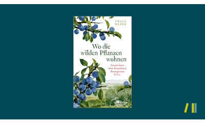 Bild zu »Wo die wilden Pflanzen wohnen« von Ewald Weber